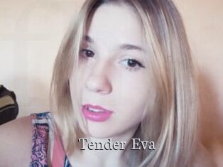 Tender_Eva