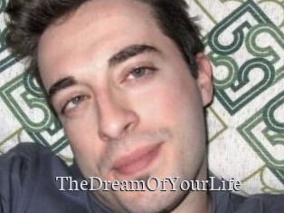 TheDreamOfYourLife