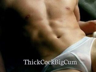 ThickCockBigCum
