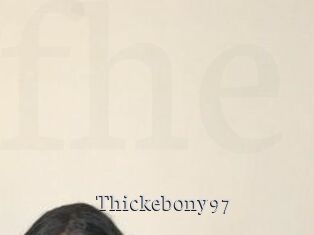 Thickebony97