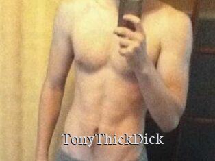 TonyThickDick