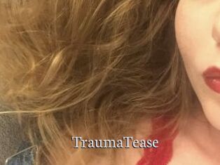 TraumaTease