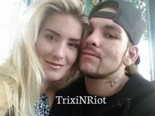 TrixiNRiot
