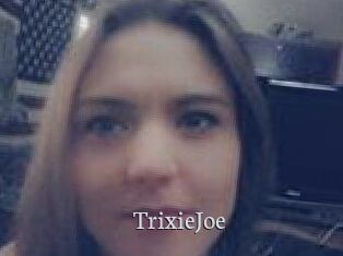 TrixieJoe