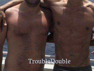 TroubleDouble