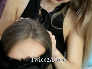 Twice2Adore
