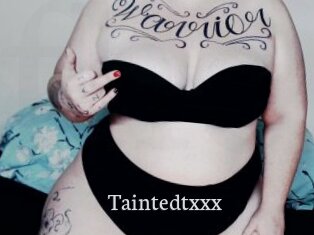 Taintedtxxx