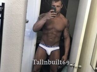 Tallnbuilt69
