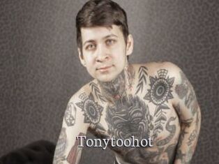 Tonytoohot