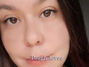 Tough_lovee