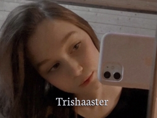 Trishaaster