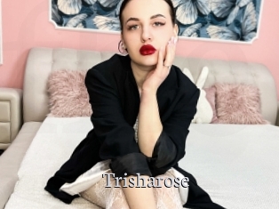 Trisharose