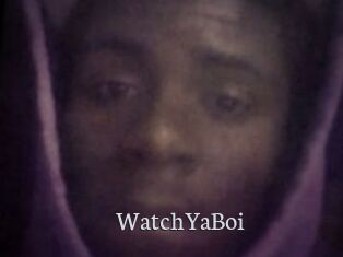 WatchYaBoi