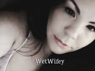 WetWifey