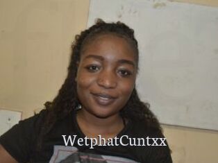 WetphatCuntxx