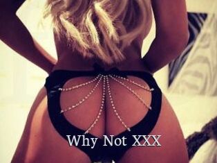 Why_Not_XXX