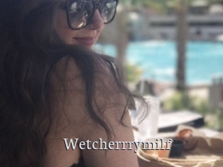 Wetcherrrymilf