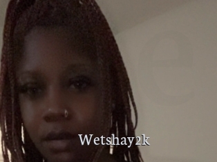 Wetshay2k