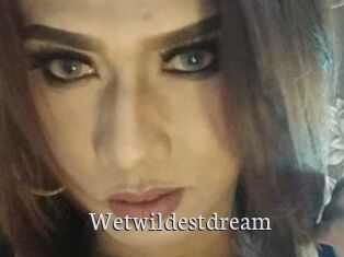 Wetwildestdream