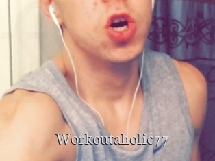 Workoutaholic77