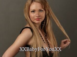 XXBabyForYouXX
