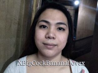 XBigCockBananaLovex