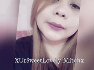 XUrSweetLovely_Mitchx