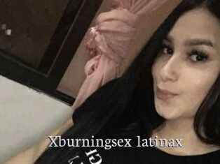 Xburningsex_latinax