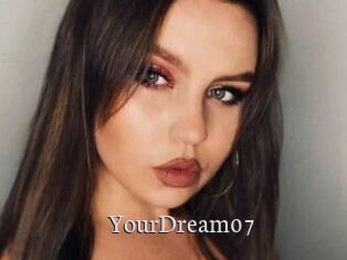 YourDream07