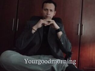 Yourgoodmorning