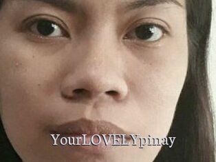 YourLOVELYpinay
