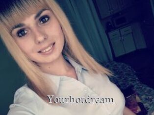 Yourhotdream